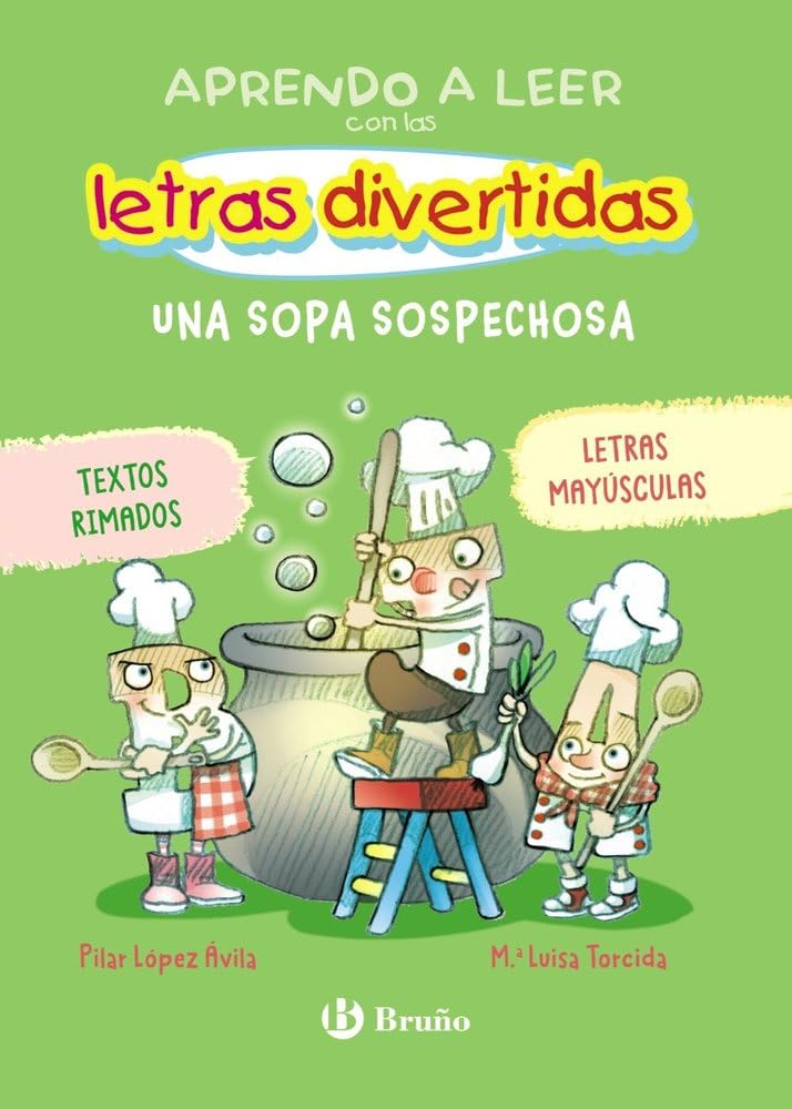 Aprendo a leer con las letras divertidas, 5. Una sopa sospechosa: Textos rimados y en MAYÚSCULAS (Castellano - A PARTIR DE 3 AÑOS - LIBROS DIDÁCTICOS ... aventuras de las letras y los números)