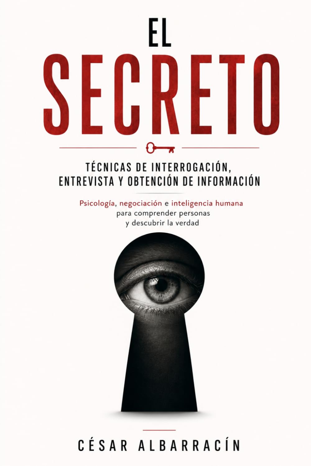 El secreto: Técnicas de Interrogación, entrevistas, y obtención de información