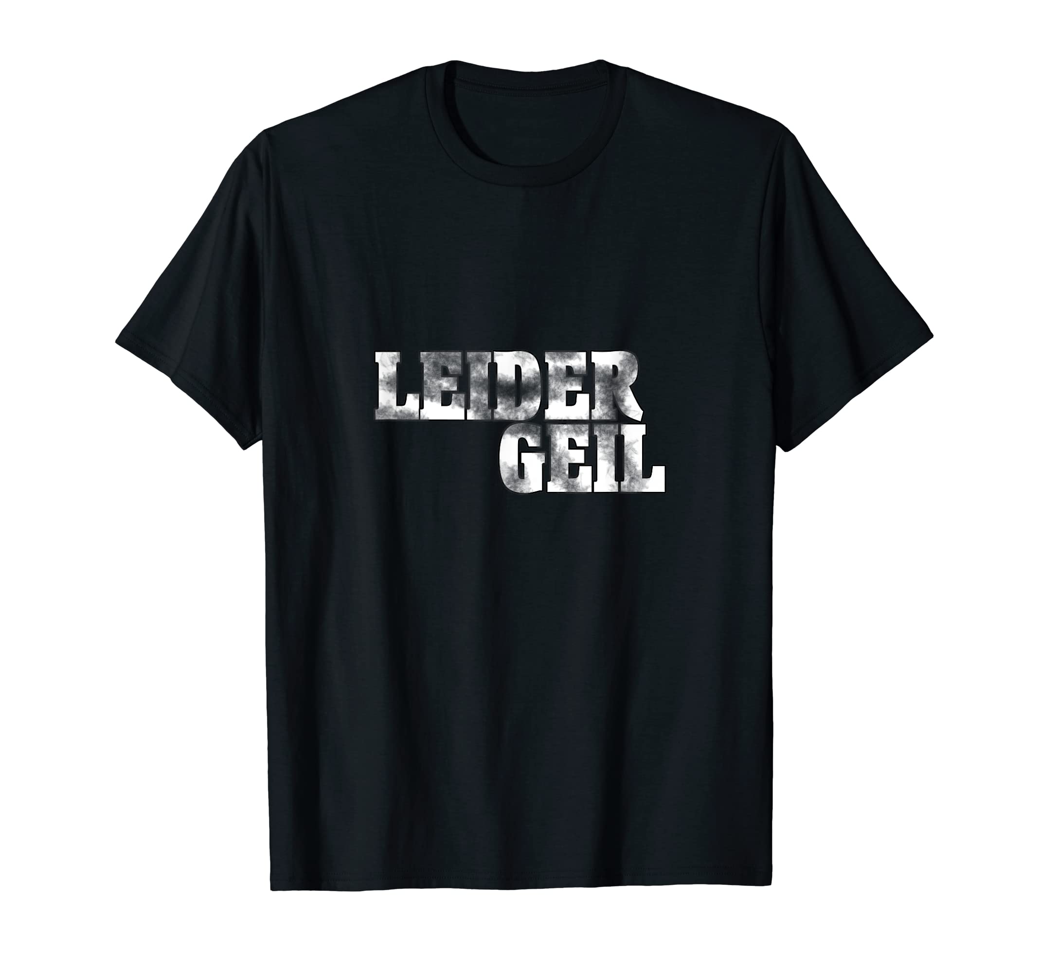 Spruch Witzig GeschenkSayings funny - Leider Geil - Fun T-Shirt