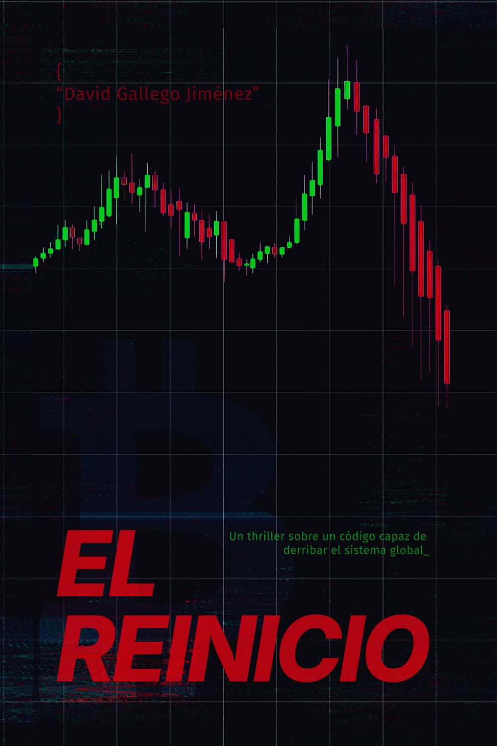 El reinicio: Un thriller tecnológico de intriga y conspiración global