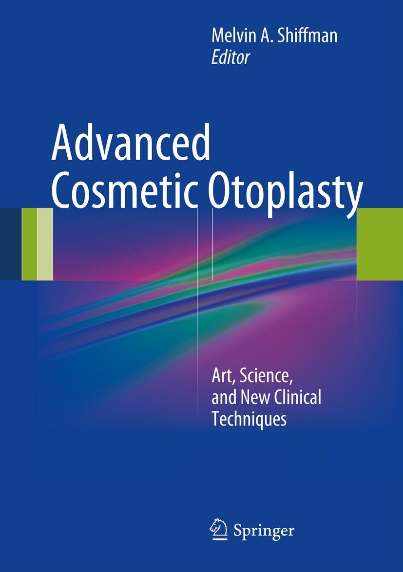Advanced Cosmetic Otoplasty: Art, Science, and New Clinical Techniques (English Edition)