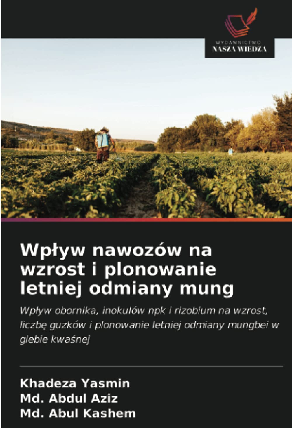 Wp¿yw nawozów na wzrost i plonowanie letniej odmiany mung: Wp¿yw obornika, inokulów npk i rizobium na wzrost, liczb¿ guzków i plonowanie letniej odmiany mungbei w glebie kwa¿nej