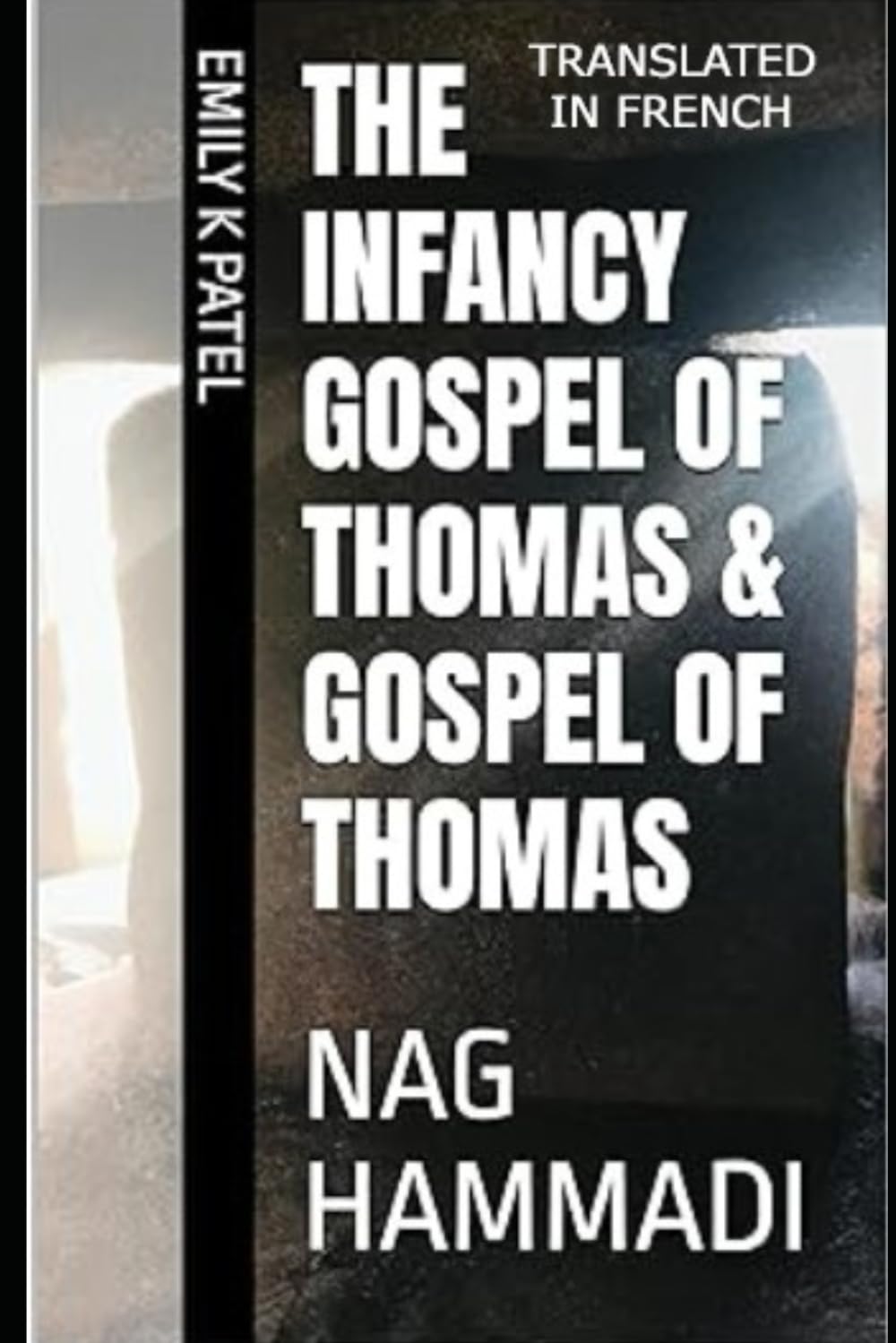 THE INFANCY GOSPEL OF THOMAS & GOSPEL OF THOMAS: NAG HAMMADI (NAG HAMMADI SERIES)