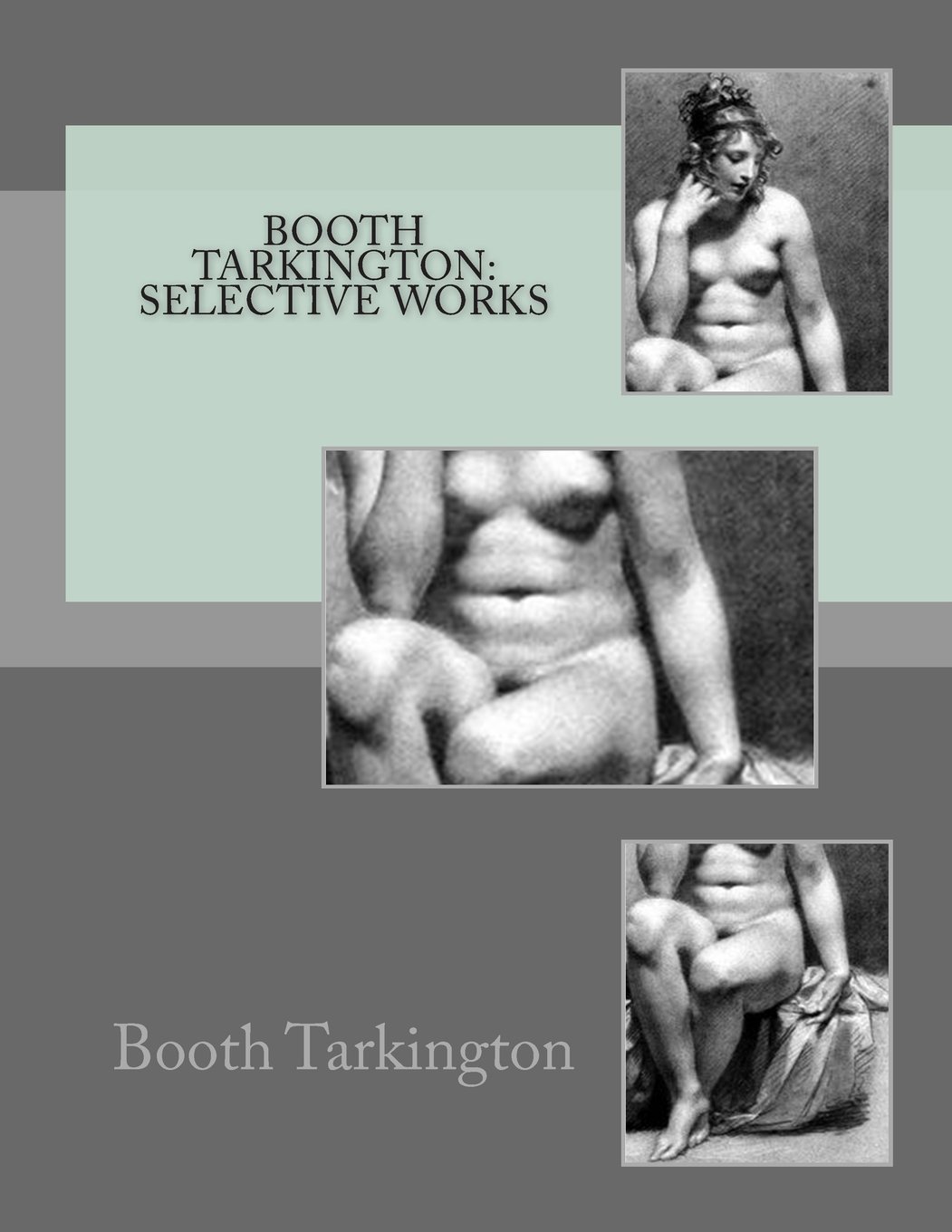 Booth Tarkington: Selective Works