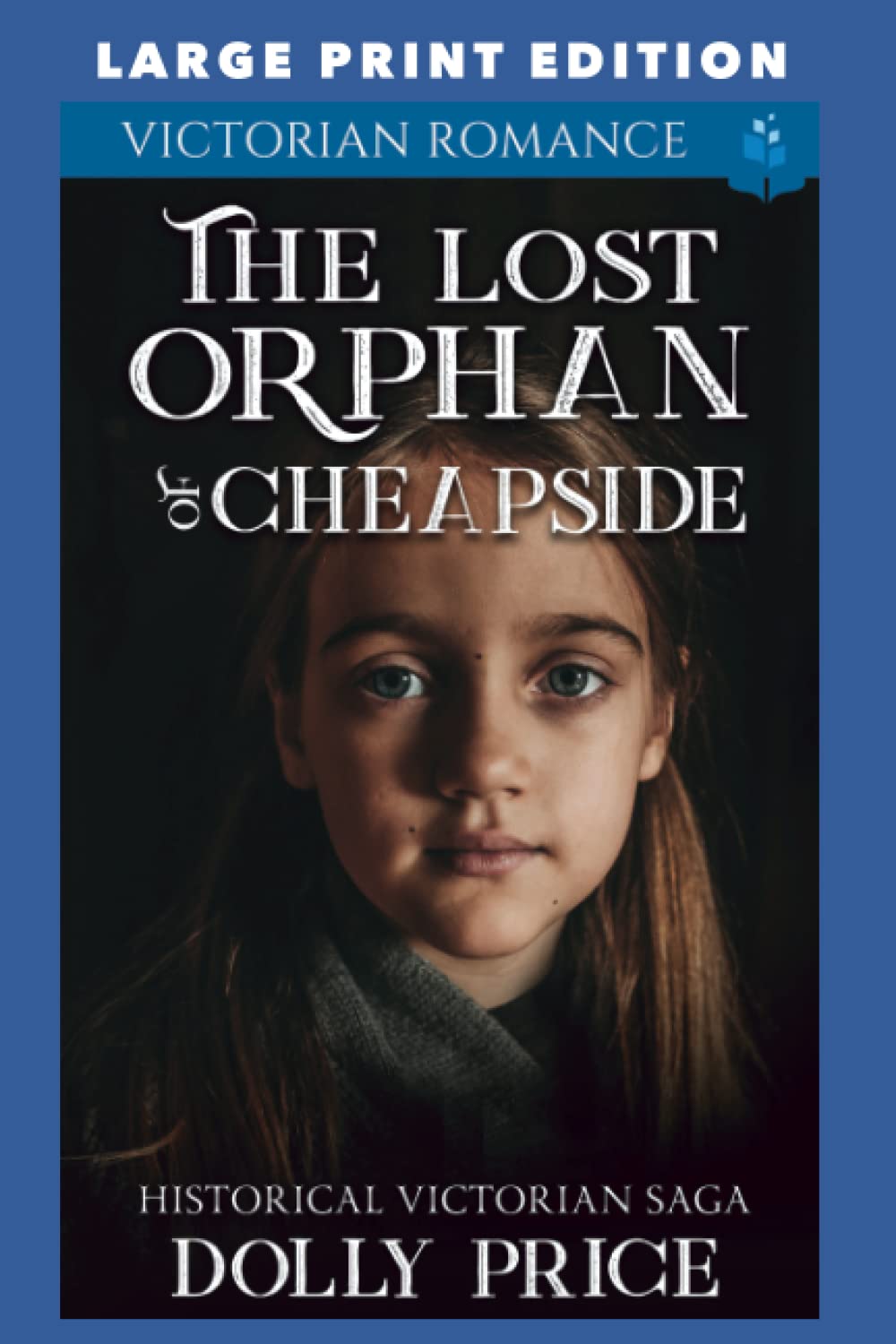 The Lost Orphan of Cheapside: LARGE PRINT EDITION