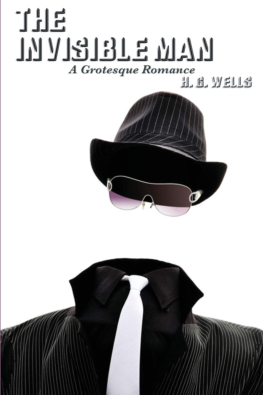 The Invisible Man: A Grotesque Romance