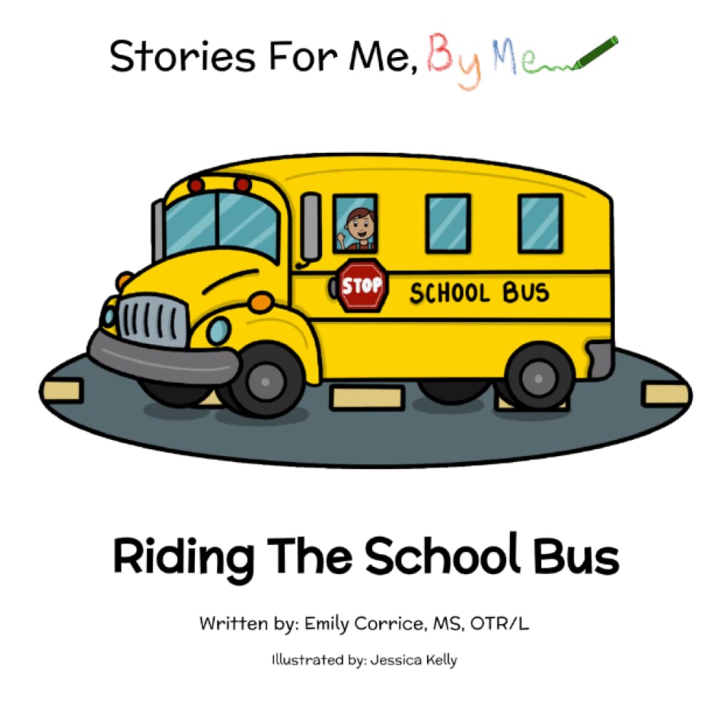 Riding the School Bus (Boy Version): Stories for Me, By Me. Self-regulation tools including a story and coloring pages