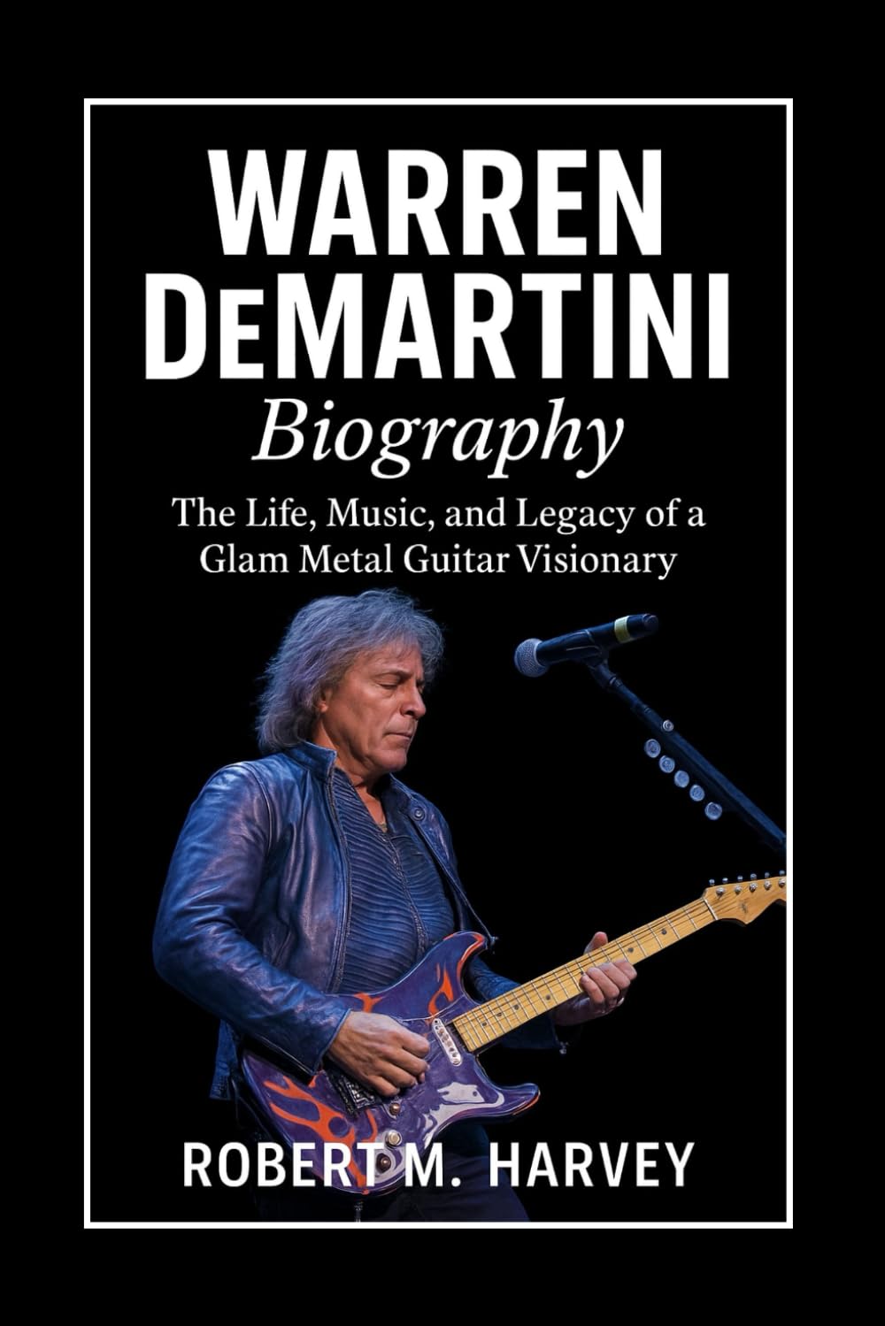 Warren DeMartini Biography: The Life, Music, and Legacy of a Glam Metal Guitar Visionary