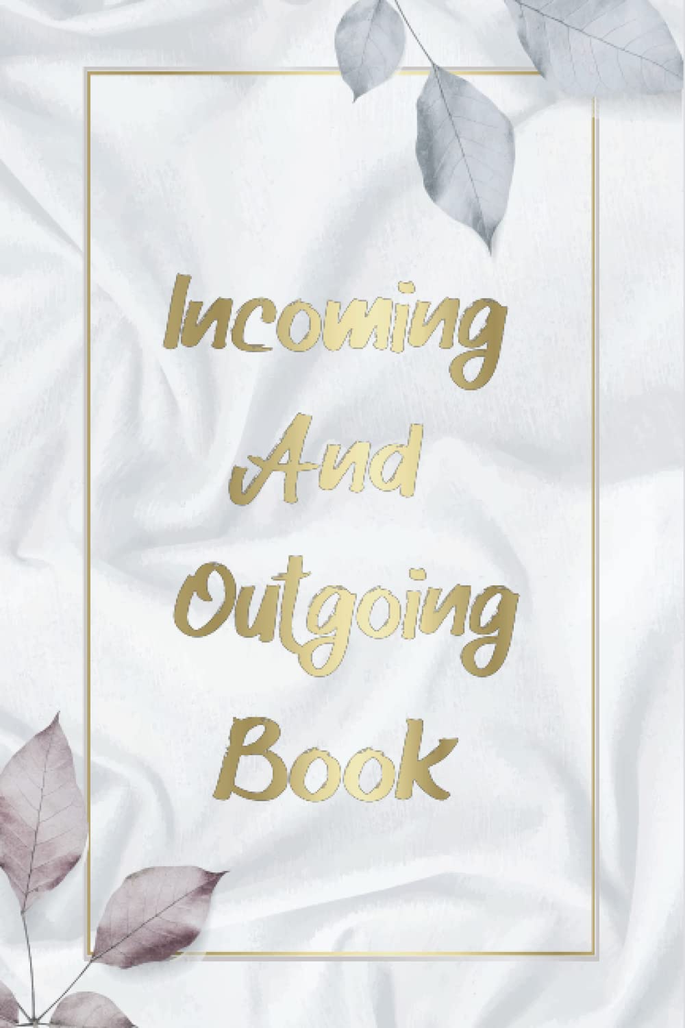Incoming And Outgoing Book: Income and expenditure Bookkeeping Ledger For Small Business, 110 pages