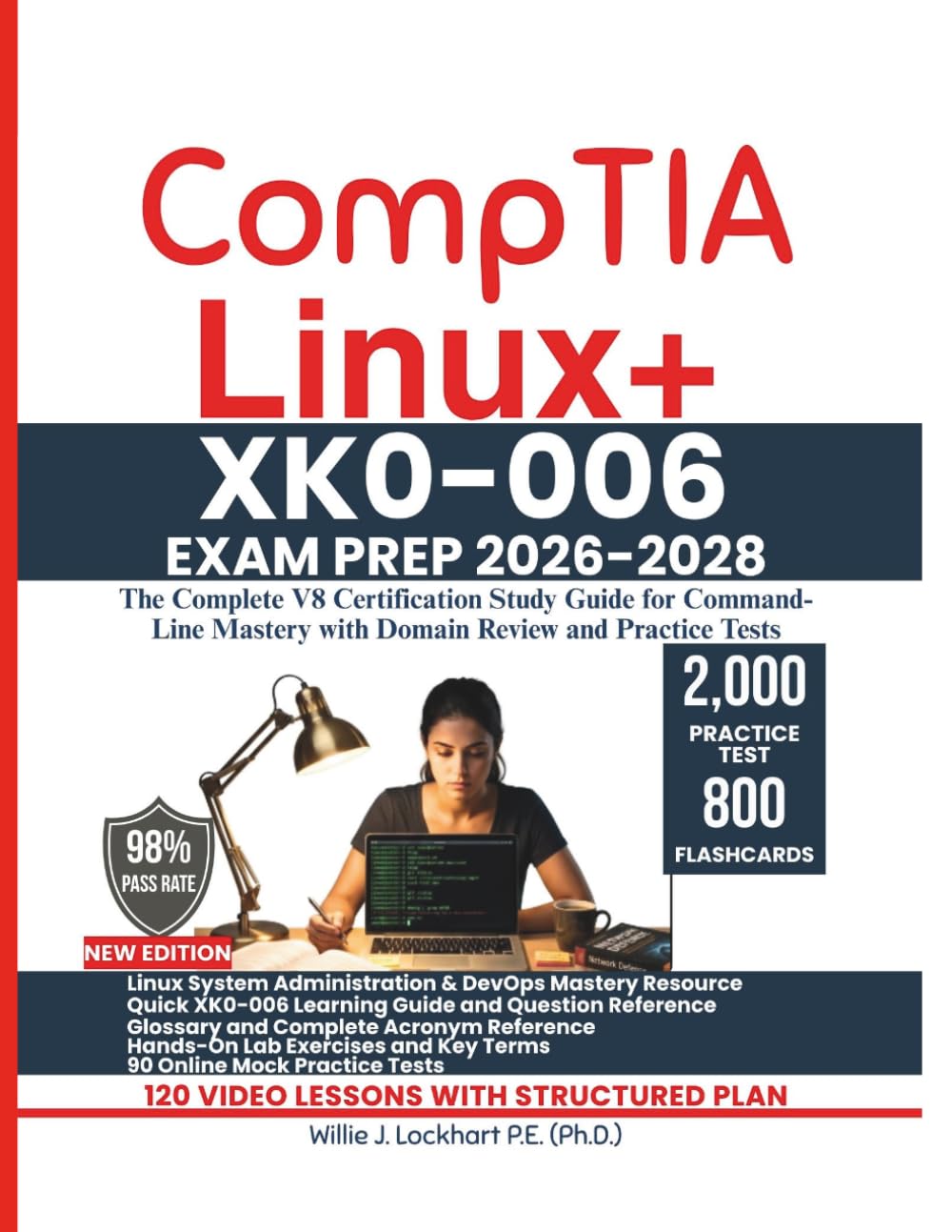 CompTIA Linux+ XK0-006 EXAM PREP 2026-2028: The Complete V8 Certification Study Guide for Command-Line Mastery with Domain Review and Practice Tests
