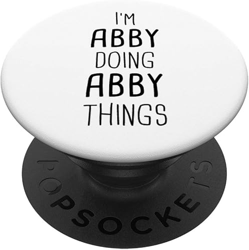 I'm ABBY Doing ABBY Things Personalized Girl Name Gift - PopSockets Grip and Stand for Phones and Tablets, Negro