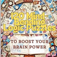 Futoshiki Puzzle Book for Adults: 120 Mind-Bending Logic Puzzles to Boost Your Brain Power B0DC4JVDP3 Book Cover
