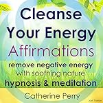 Cover of Cleanse Your Energy Affirmations