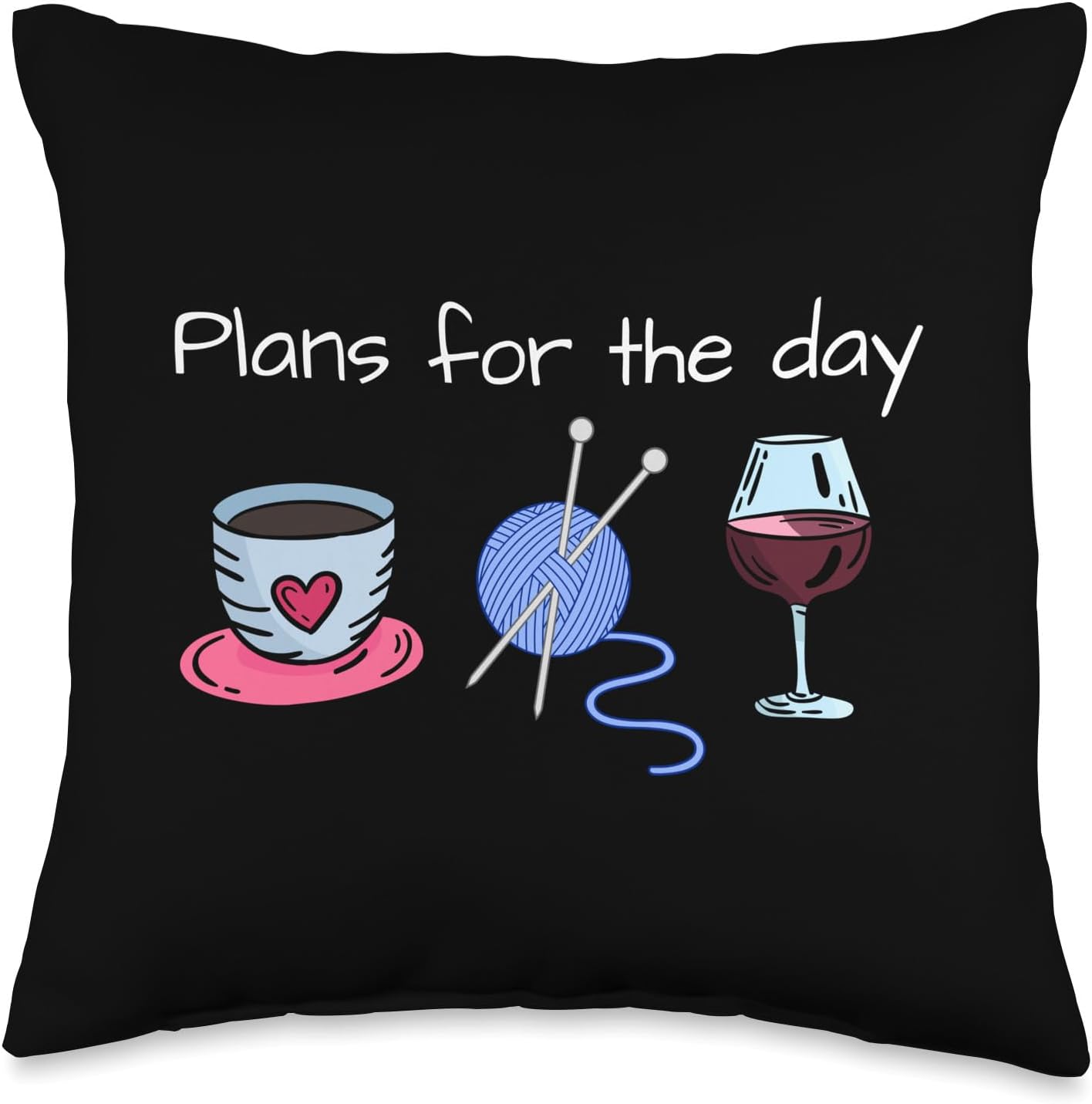 Plans for the Day - Coffee Knitting Wine - Yarn Crochet Throw Pillow