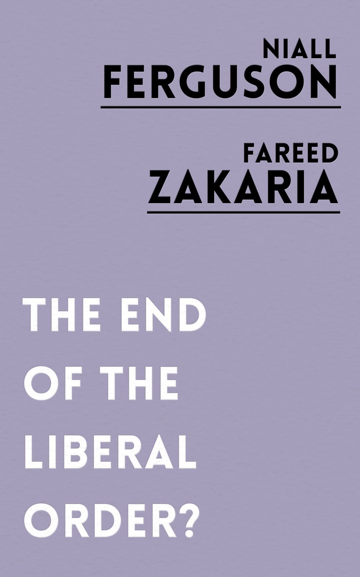 The End of the Liberal Order? by Fareed Zakaria (Paperback Book)