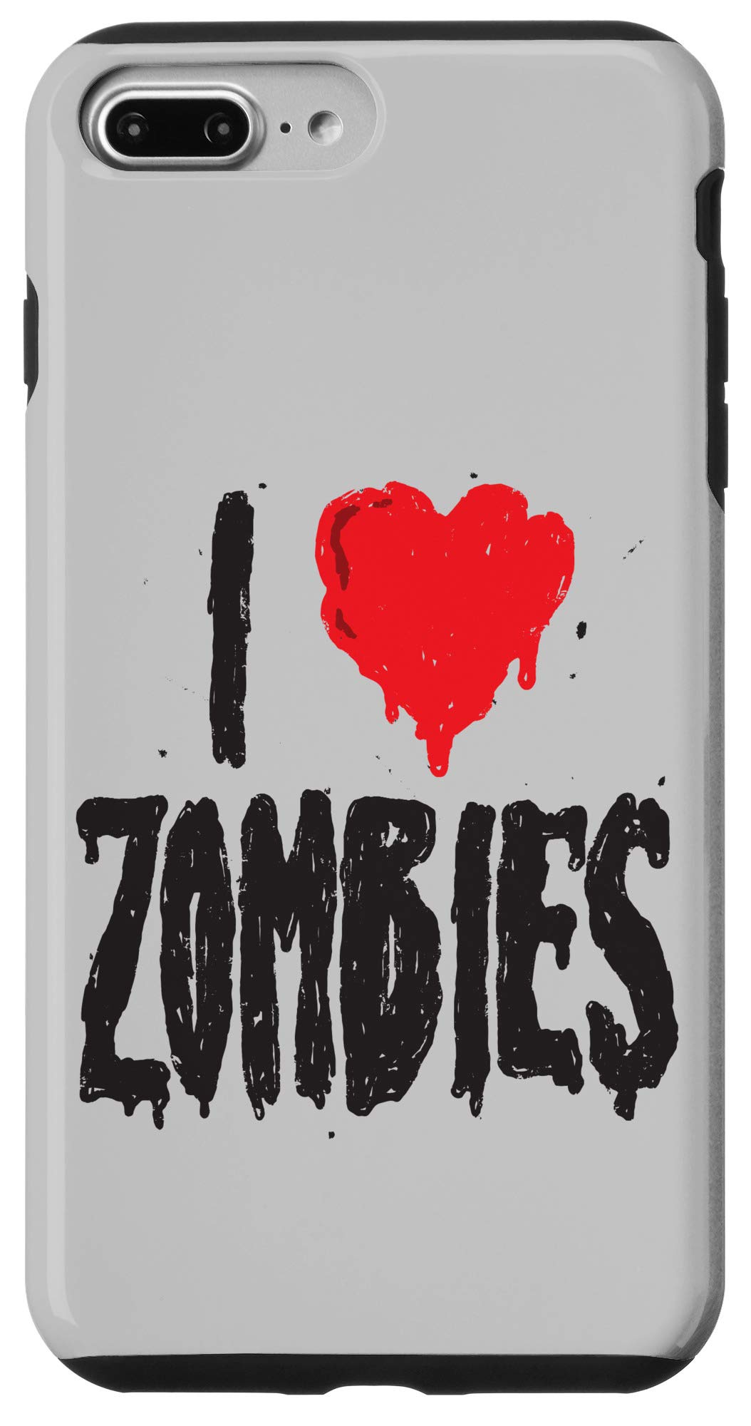 iPhone 7 Plus/8 Plus I Love Zombies - Halloween Holiday Zombie Lover Quote Case