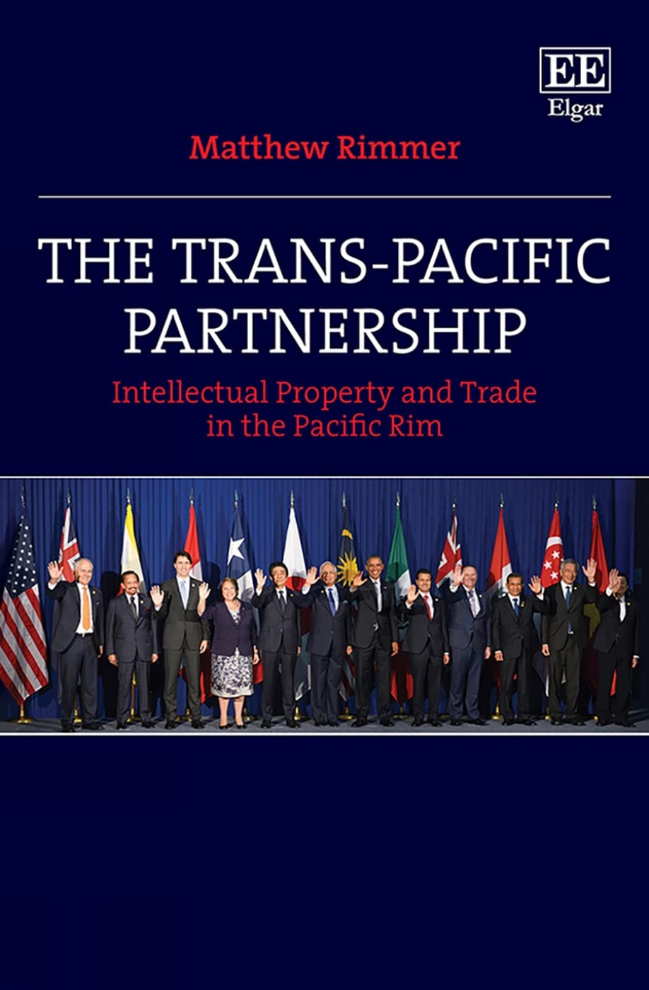 Buy The Trans-Pacific Partnership: Intellectual Property and Trade in the Pacific Rim — BookShops.in