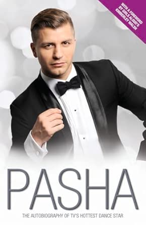Pasha - My Story: The Autobiography of TV's Hottest Dance Star-Wow! eBook