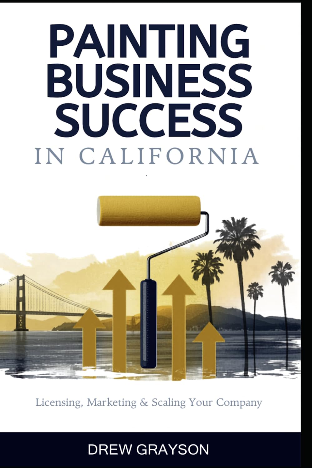 Painting Business Success In California: Licensing, Marketing & Scaling Your Company