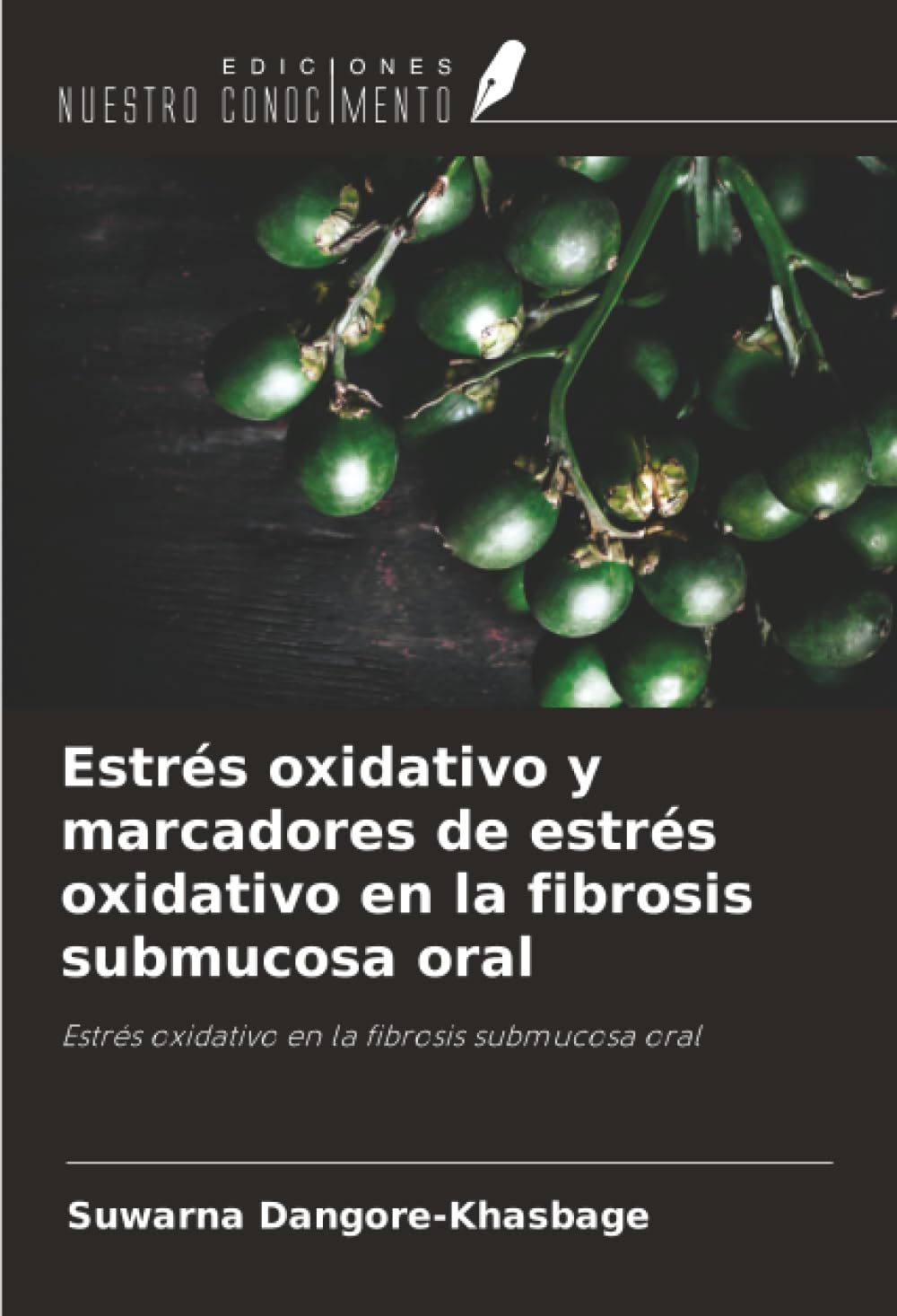 Estrés oxidativo y marcadores de estrés oxidativo en la fibrosis submucosa oral: Estrés oxidativo en la fibrosis submucosa oral