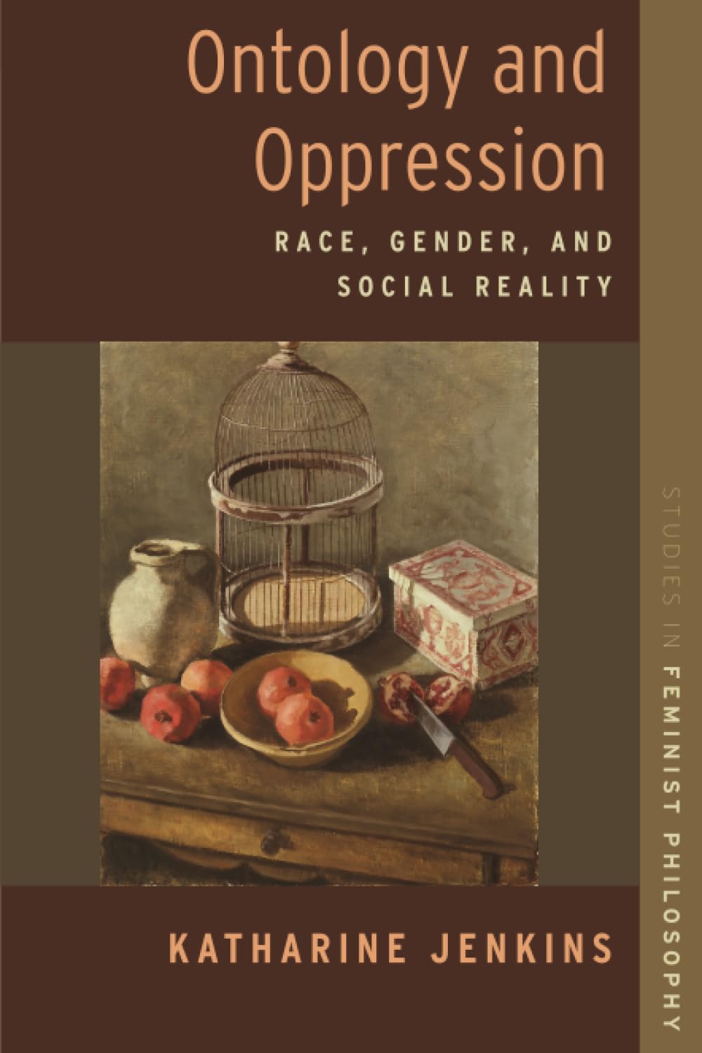 Ontology and Oppression: Race, Gender, and Social Reality (STUDIES IN FEMINIST PHILOSOPHY SERIES)