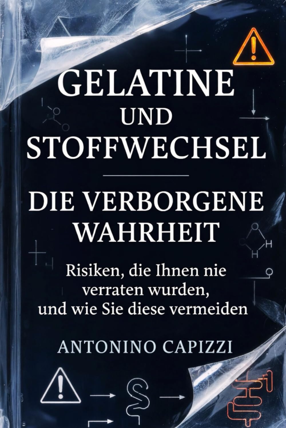GELATINE UND STOFFWECHSEL: DIE VERBORGENE WAHRHEIT: Risiken, die Ihnen nie verraten wurden, und wie Sie diese vermeiden