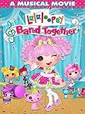 Lalaloopsy: Band Together
