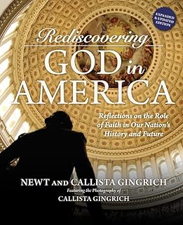 Rediscovering God in America: Reflections on the Role of Faith in Our Nation's History and Future