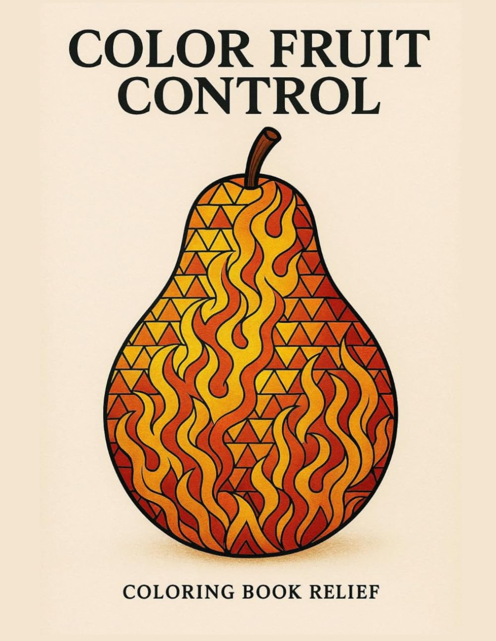 COLOR FRUIT CONTROL: COLORING BOOK RELIEF, Fruit coloring book for stress relief