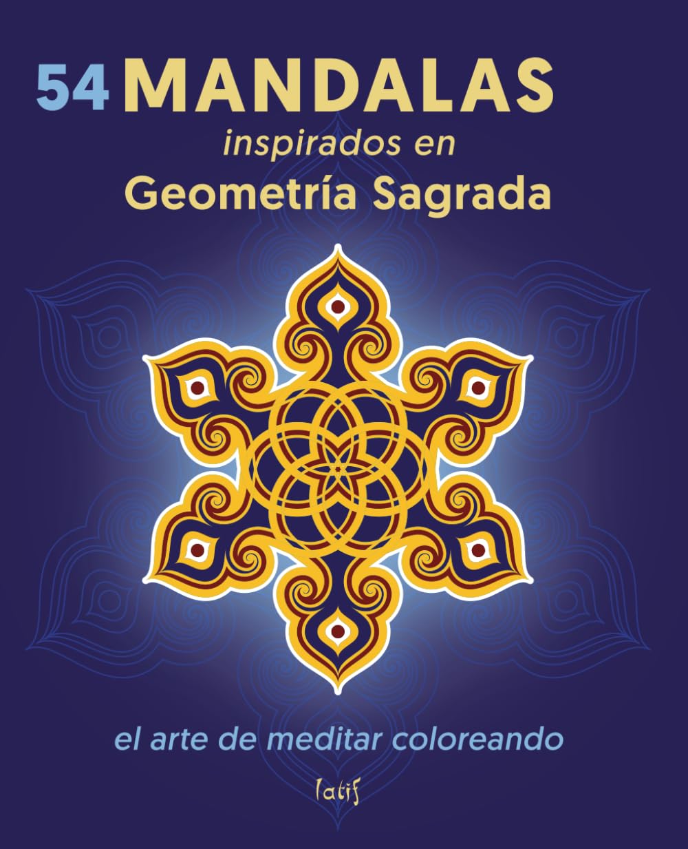 MANDALAS inspirados en Geometría Sagrada: Belleza y Orden caminan juntos para despertar la Creatividad