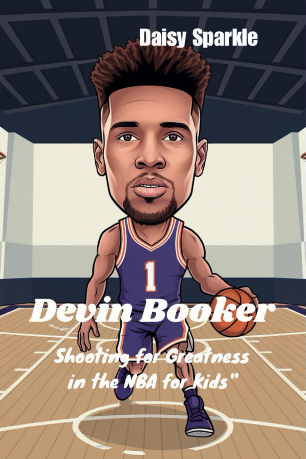 Devin Booker: Shooting for Greatness in the NBA for Kids"