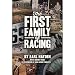 The First Family of Racing:By Earl Hayden