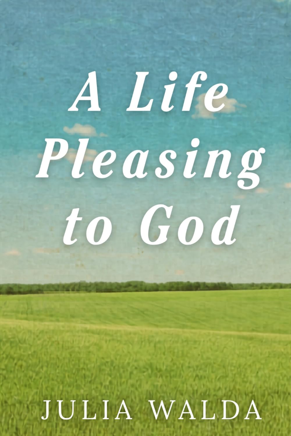 A Life Pleasing to God