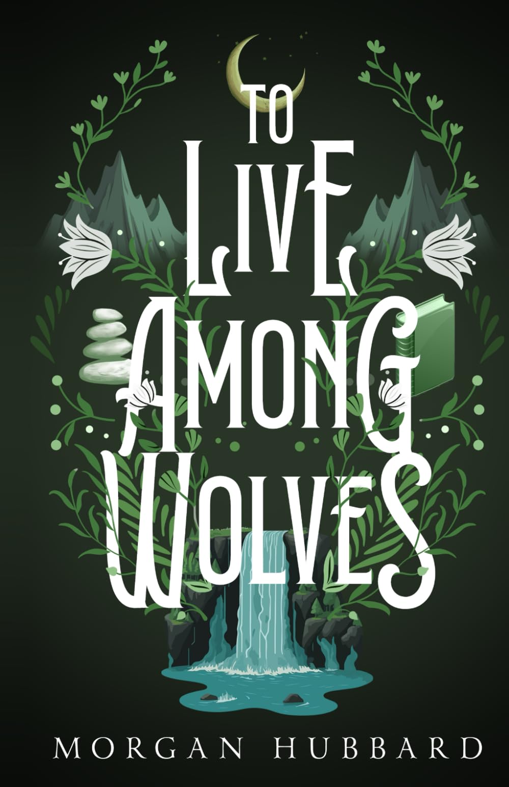 To Live Among Wolves (Legends of Arcadia)
