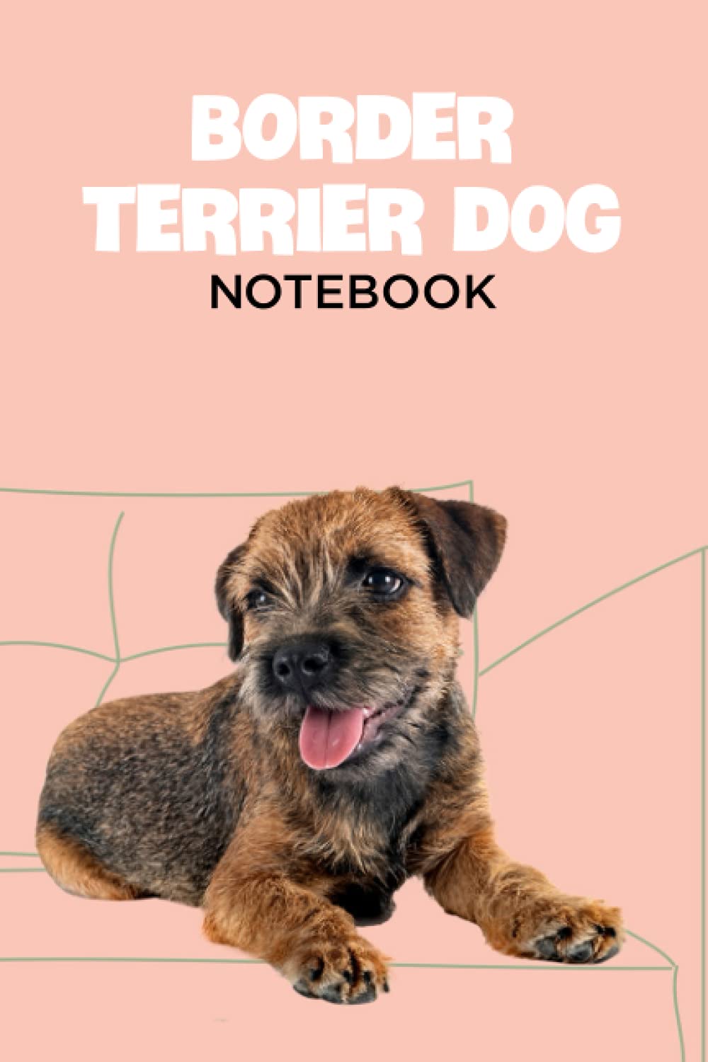 Border Terrier Dog Notebook: Notebook|Journal| Diary/ Lined - Size 6x9 Inches 100 Pages