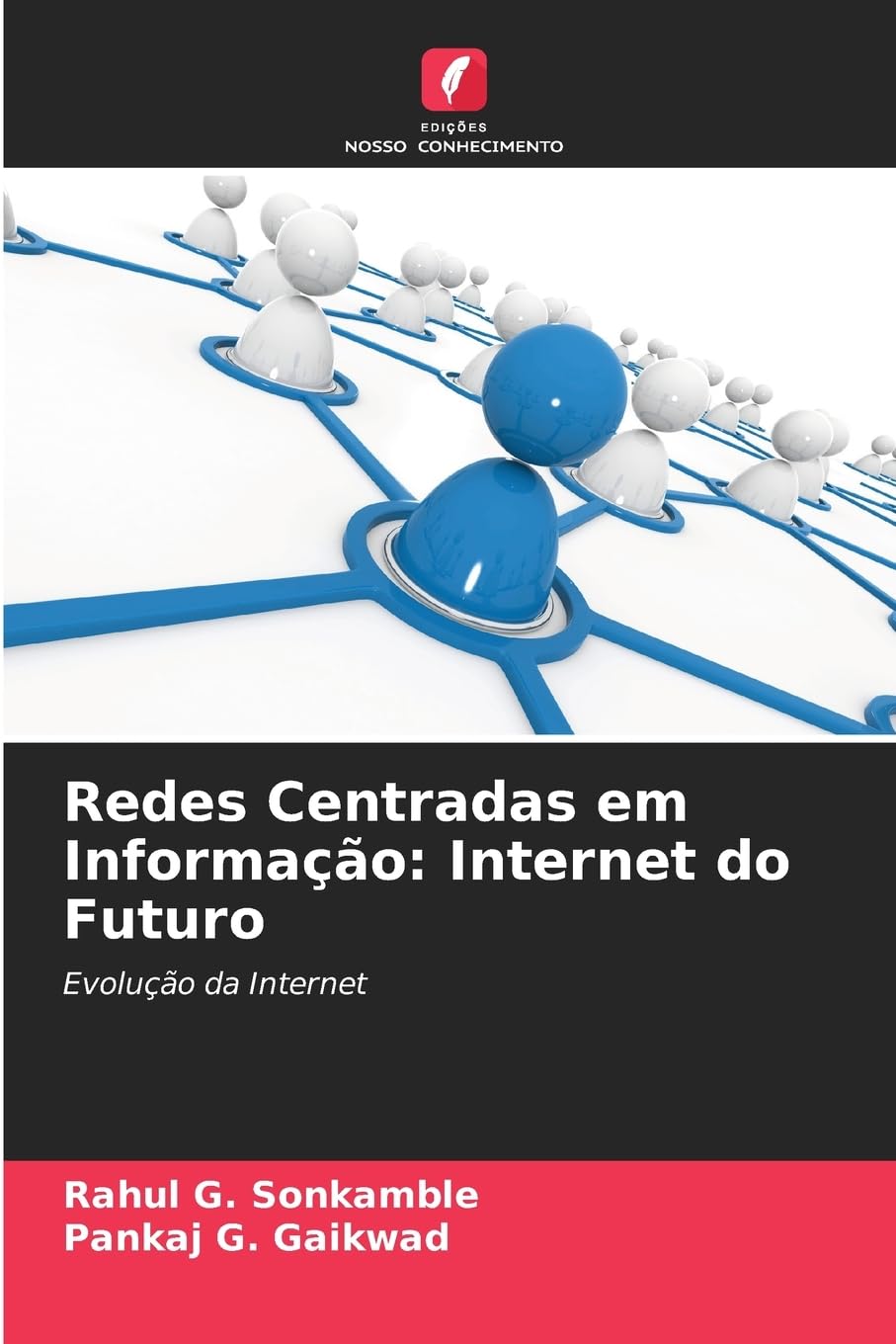 Redes Centradas em Informação: Internet do Futuro