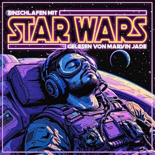 Einschlafen mit STAR WARS - Geschichten und Fakten aus dem Star-Wars-Universum Titelbild