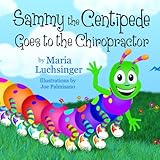 Sammy the Centipede Goes to the Chiropractor