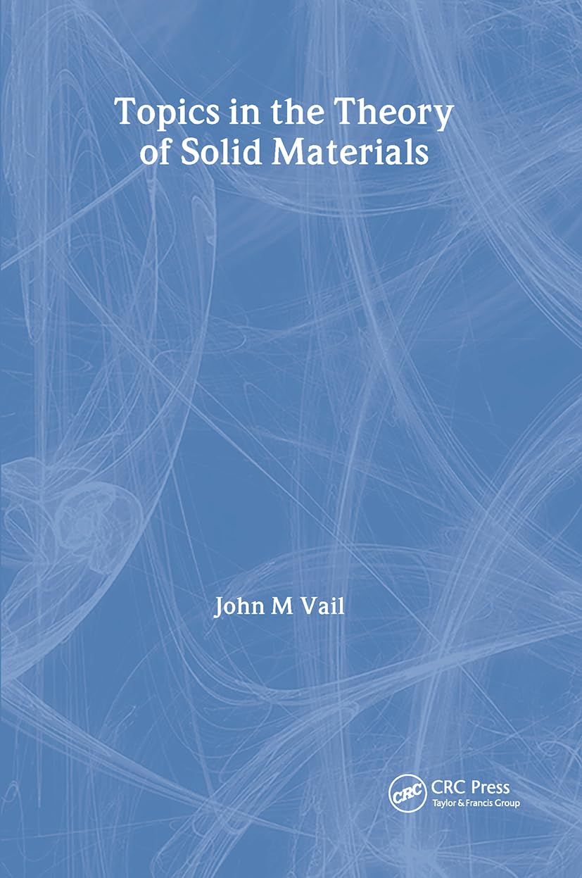 Amazon.com: Topics in the Theory of Solid Materials (Series in ...