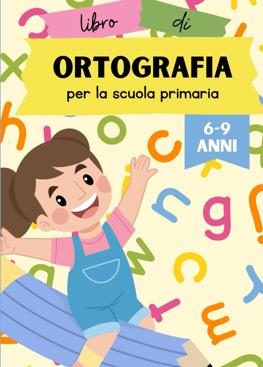Libro di ortografia per la scuola primaria: con esercizi illustrati per ripassare le difficoltà ortografiche