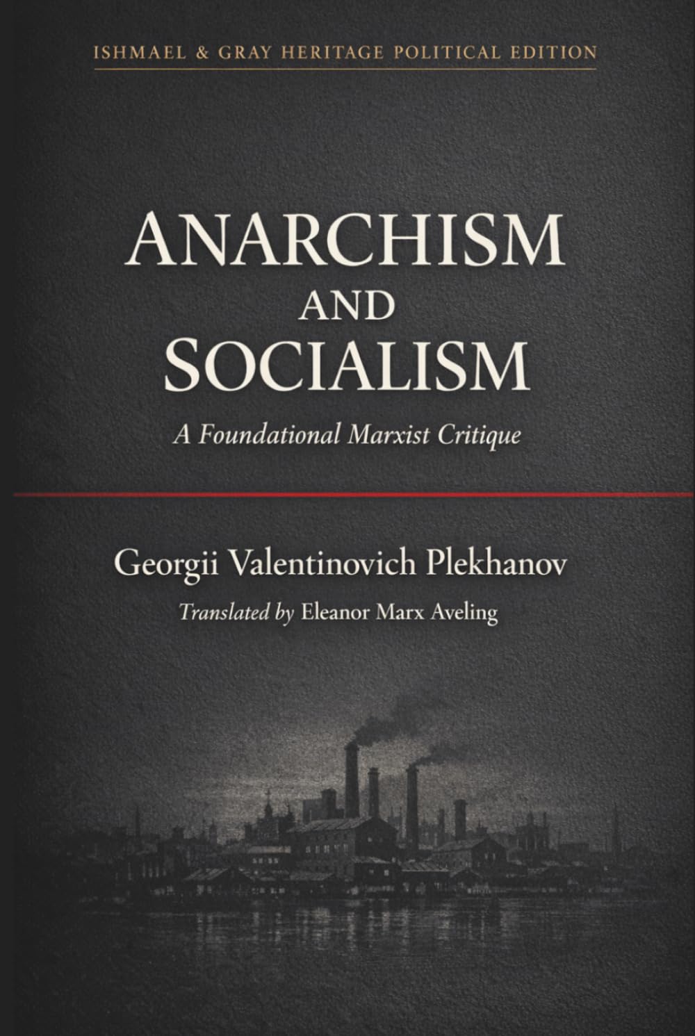 ANARCHISM AND SOCIALISM: Classic socialist literature: Anarchism, Critiquing the impact of anarchy on society