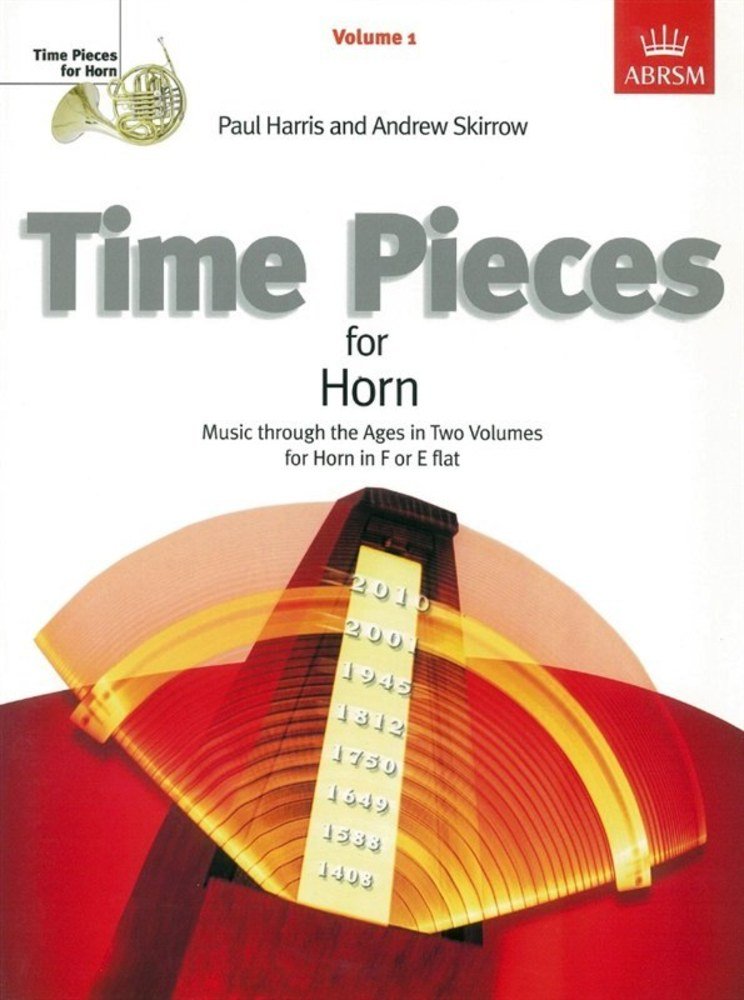 Time Pieces for Horn, Volume 1: Music through the Ages in 2 Volumes (Time Pieces (ABRSM))