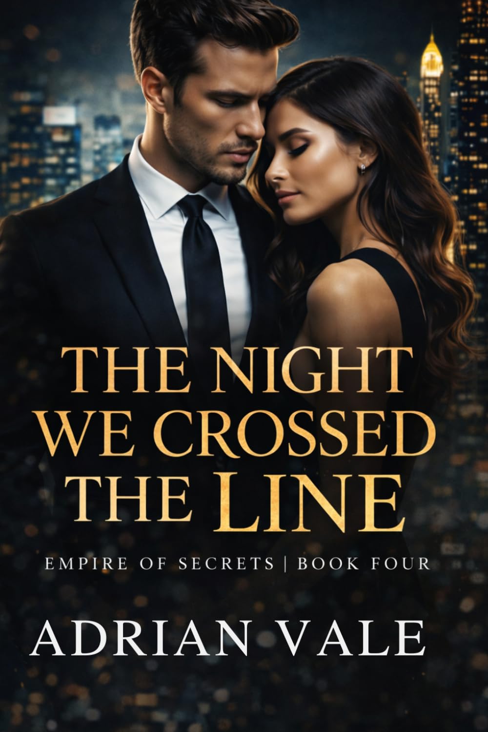 The Night We Crossed the Line: 4 (Empire of Secrets)