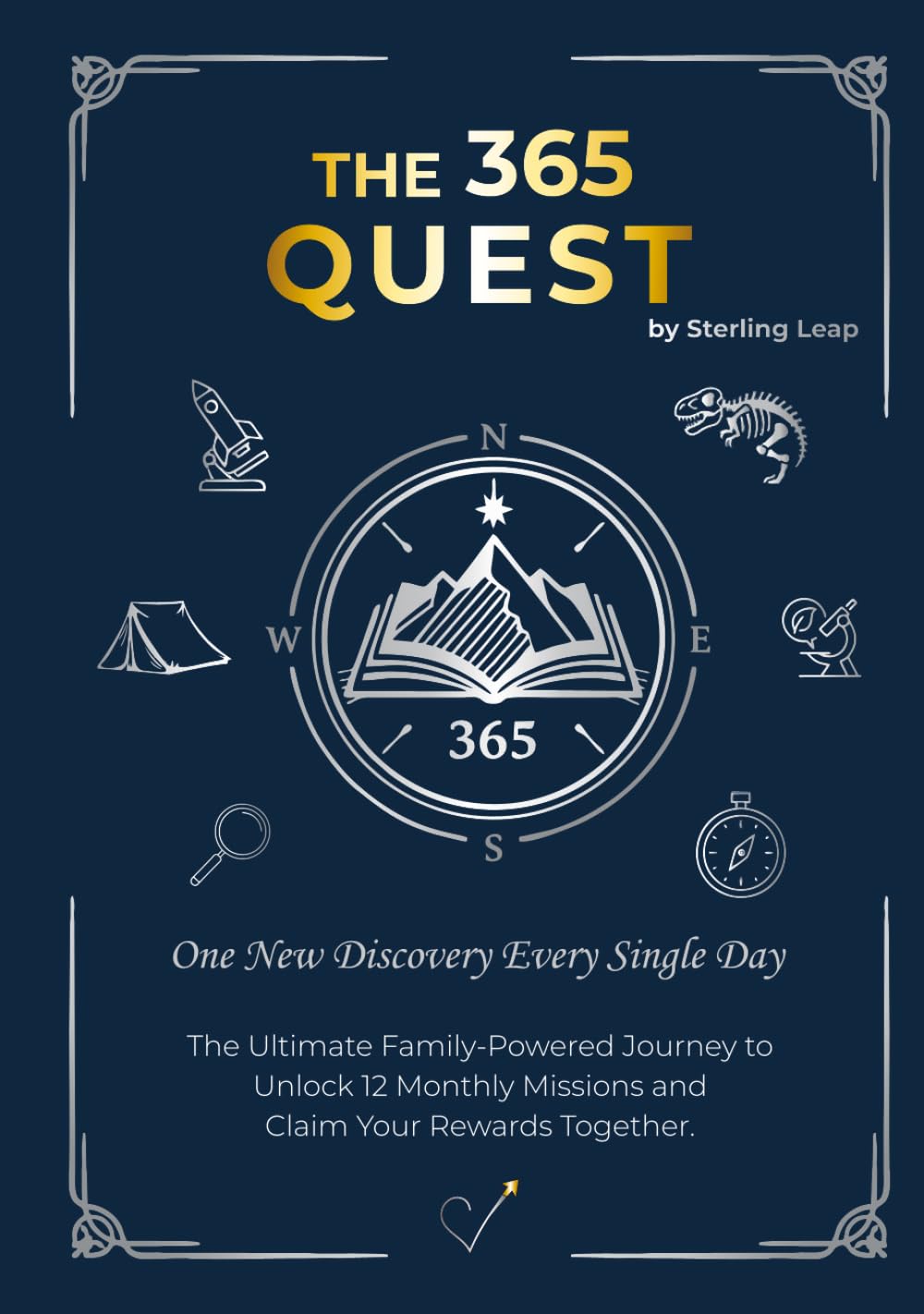 The 365 Quest: A Screen-Free Journey to Build Unshakable Confidence, Real-World Wisdom, and Lasting Family Bounds through a Year of Discovery and Growth.