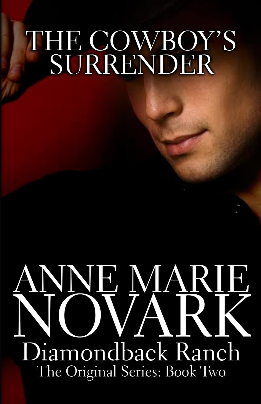 The Cowboy's Surrender: Volume 2 (The Diamondback Ranch Series)