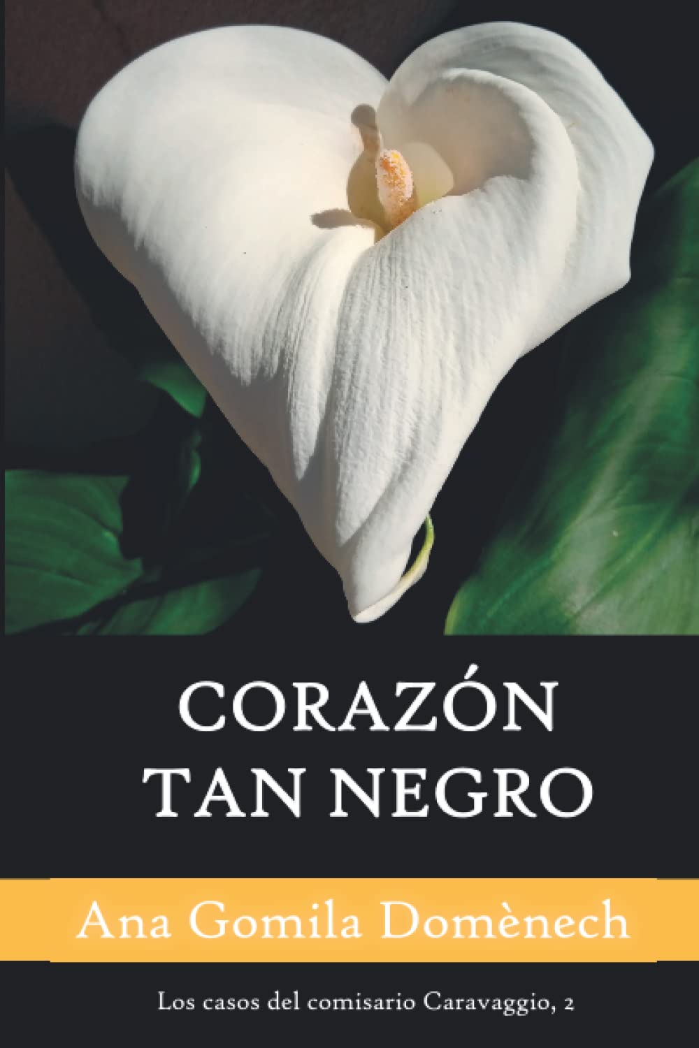 Corazón tan negro: Un comisario en cuarentena: 2 (Los casos del comisario Caravaggio)