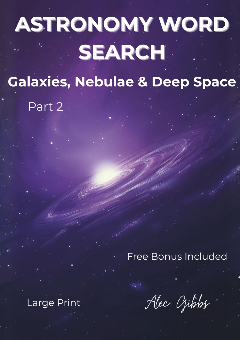 Astronomy Word Search: Galaxies, Nebulae & Deep Space – Large Print Word Search Puzzles