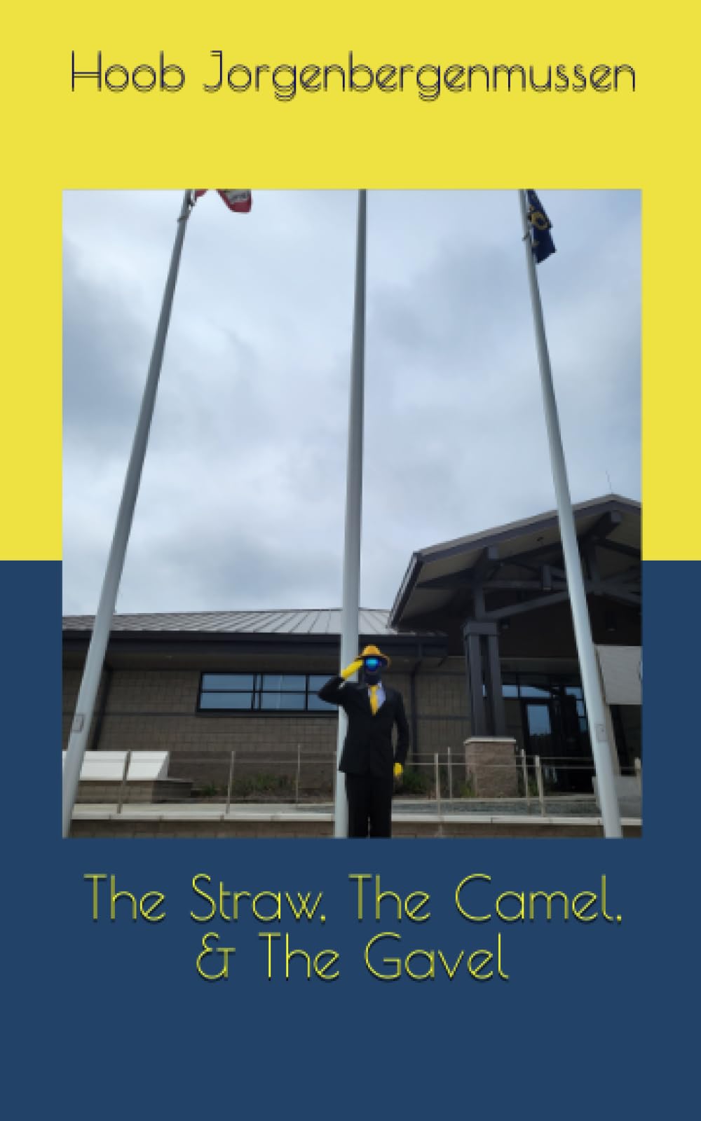 The Straw, The Camel, & The Gavel