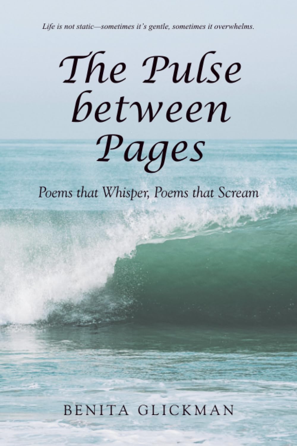 The Pulse between Pages:: Poems that Whisper, Poems that Scream