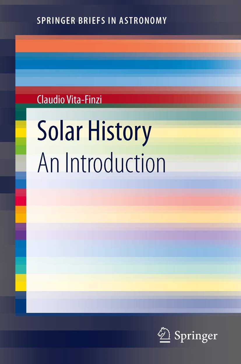Solar History: An Introduction: 0 (SpringerBriefs in Astronomy)